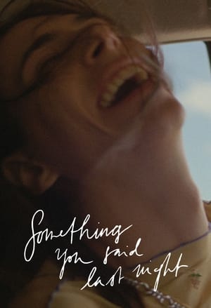 Nonton Film Something You Said Last Night (2023) Terbaru Nonton Film Something You Said Last Night (2023) Terbaru