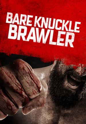 Nonton Film Bare Knuckle Brawler (2019) Terbaru
