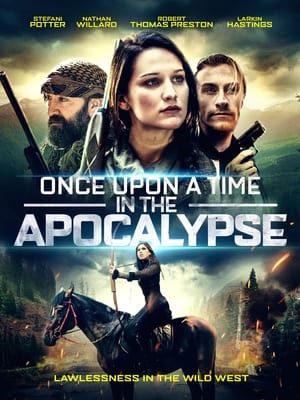 Nonton Film Once Upon a Time in the Apocalypse (2019) Terbaru Nonton Film Once Upon a Time in the Apocalypse (2019) Terbaru