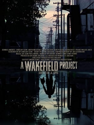 Nonton Film A Wakefield Project (2019) Terbaru Nonton Film A Wakefield Project (2019) Terbaru
