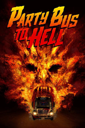 Nonton Film Party Bus To Hell (2018) Terbaru