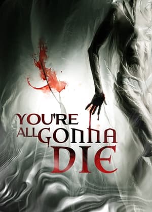 Nonton Film You’re All Gonna Die (2023) Terbaru Nonton Film You’re All Gonna Die (2023) Terbaru
