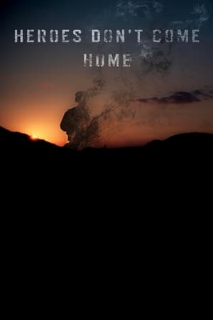 Nonton Film Heroes Don’t Come Home (2016) Terbaru Nonton Film Heroes Don’t Come Home (2016) Terbaru