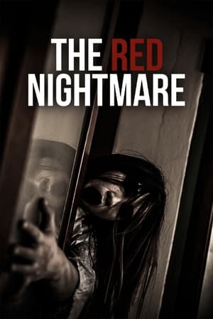 Nonton Film The Red Nightmare (2021) Terbaru Nonton Film The Red Nightmare (2021) Terbaru