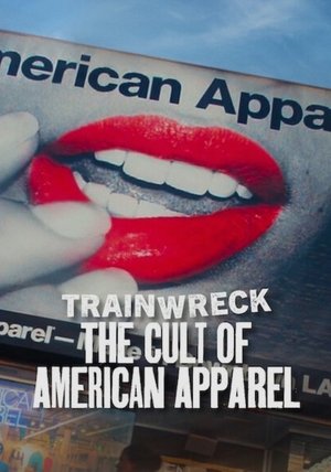 Nonton Film Trainwreck: The Cult of American Apparel (2025) Terbaru Nonton Film Trainwreck: The Cult of American Apparel (2025) Terbaru