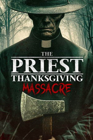 Nonton Film The Priest: Thanksgiving Massacre (2025) Terbaru