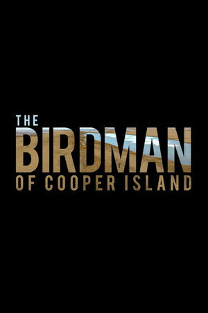 Nonton Film The Birdman of Cooper Island (2024) Terbaru Nonton Film The Birdman of Cooper Island (2024) Terbaru